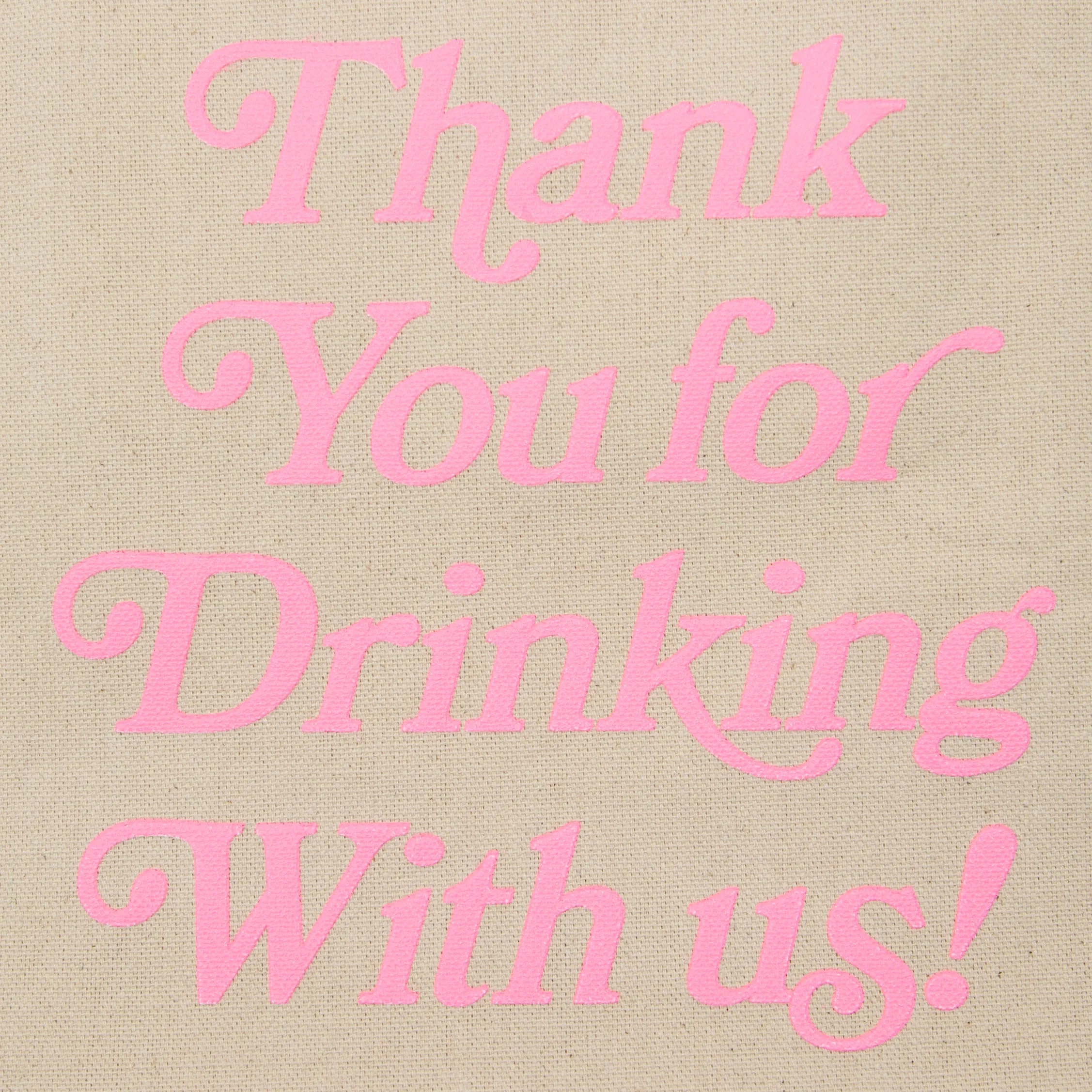 Thank You For Drinking Tote - Pink